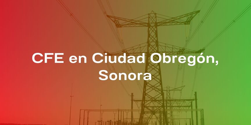 CFE-en-Ciudad-Obregon-Sonora