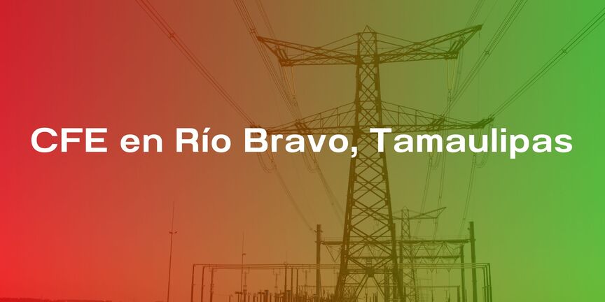 CFE-en-Rio-Bravo-Tamaulipas