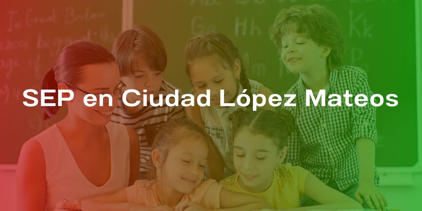SEP-en-Ciudad-Lopez-Mateos