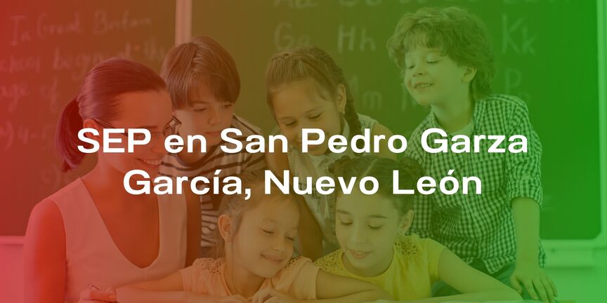 SEP-en-San-Pedro-Garza-Garcia-Nuevo-Leon